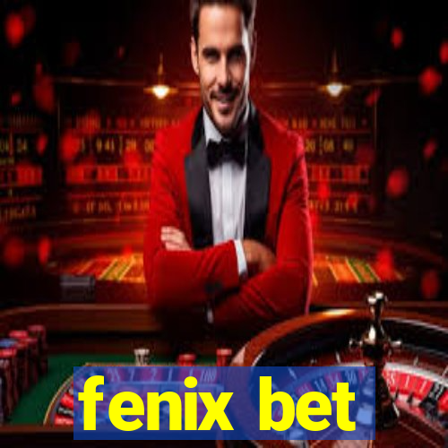 fenix bet